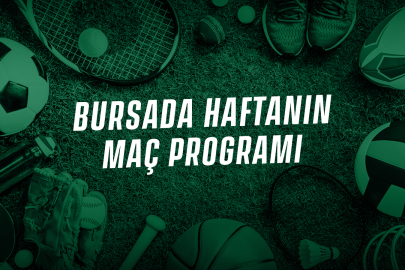 Bursa’da haftanın maç programı!