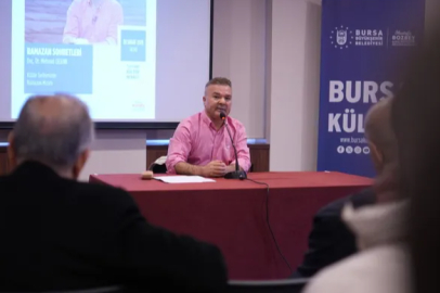 Bursa'da Ramazan’ın eğlence kültürü konuşuldu