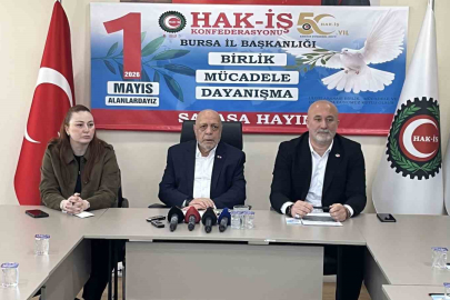 HAK-İŞ 1 Mayıs kutlamalarını Bursa’da gerçekleştirecek