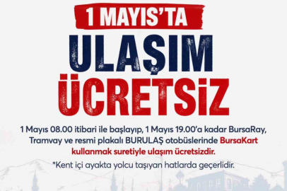 Bursa’da 1 Mayıs’ta ulaşım ücretsiz