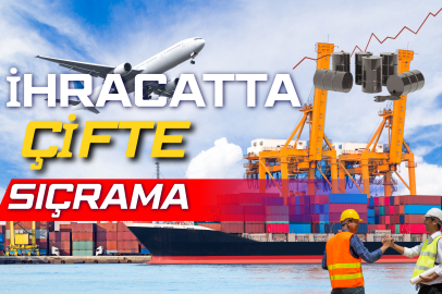 İhracatta çifte sıçrama
