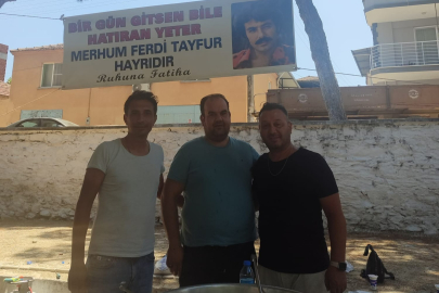 FERDİ TAYFUR UNUTULMADI