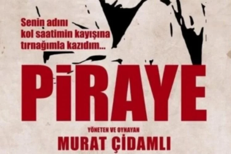 Bursalı tiyatroseverler 'Piraye' ile buluşacak