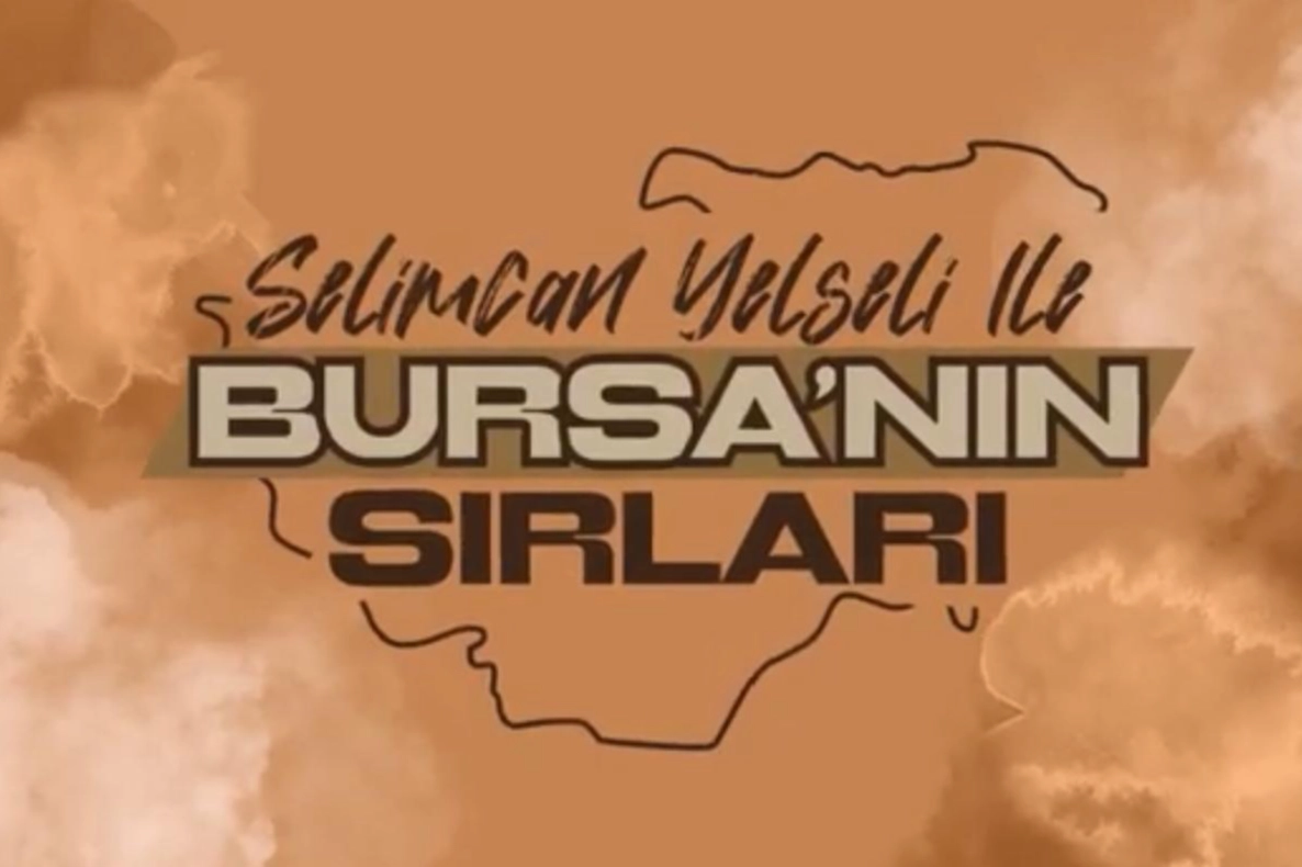 Selimcan Yelseli ile "Bursa'nın Sırları" Ulu Cami