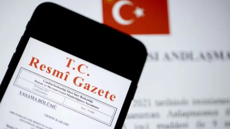 Türkiye'nin yeni uluslararası anlaşmaları Resmi Gazete'de yayımlandı