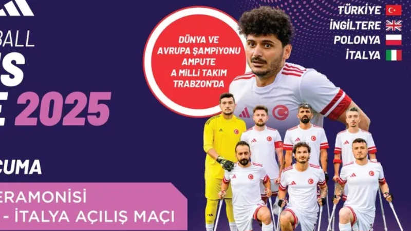 Trabzon’da Ampute Uluslar Ligi heyecanı başlıyor