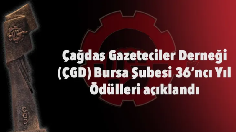 ÇGD Bursa Şubesi 36. yıl ödüllerini açıkladı