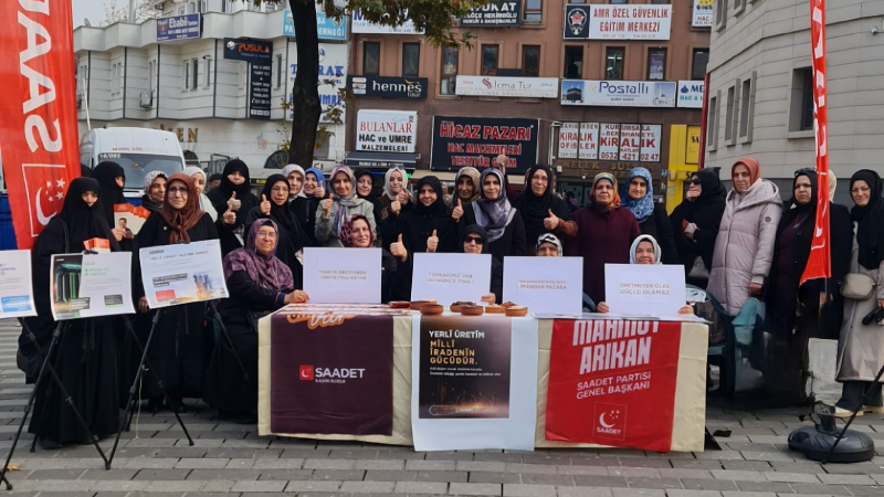 Saadet Partisi Bursa il Kadın Kolları Başkanı Hatice Ataş:Yerli üretim milli iradenin gücüdür